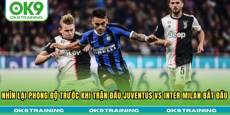 Soi Kèo Juventus Vs Inter Milan 23h00 Thứ Bảy 13/09/2025 1 Nhìn lại phong độ trước khi trận đấu Juventus vs Inter Milan bắt đầu